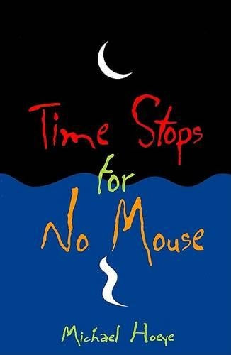 Time Stops for No Mouse