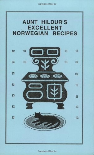 Aunt Hildur's Excellent Norwegian Recipes