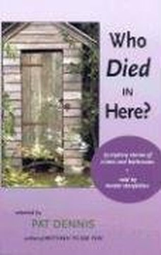 Who Died in Here?