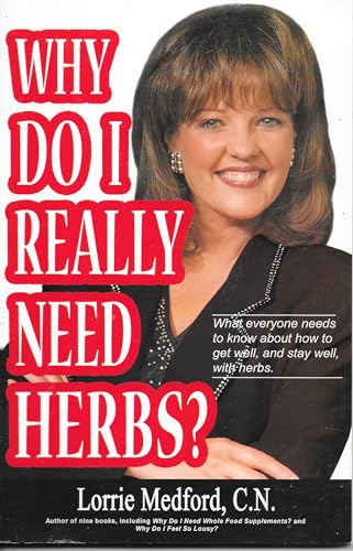 Why Do I Really Need Herbs?