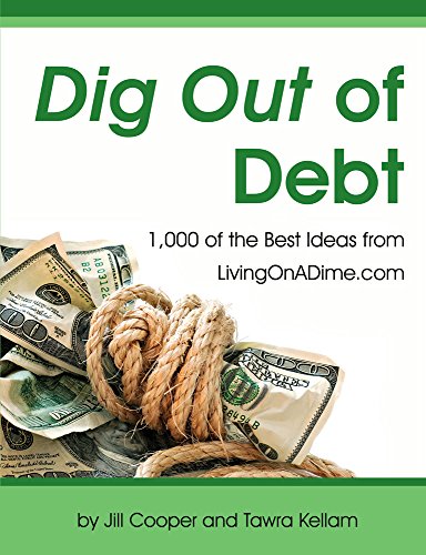 Dig Out of Debt Over 1,000 of the Best Ideas From Livingonadime.com