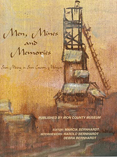 Men, mines and memories: Iron mining in Iron County, Michigan