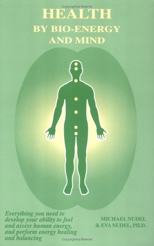 Health by Bio-Energy and Mind