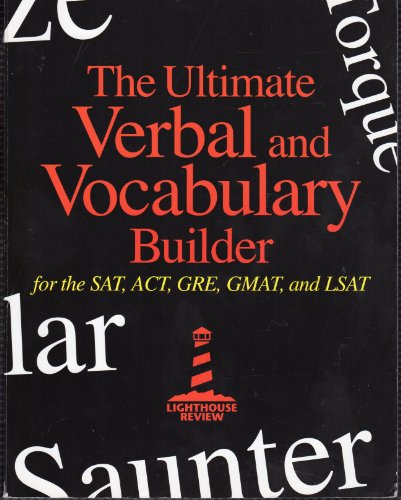 Ultimate Verbal and Vocabulary Builder for SAT, ACT, GRE, GMAT, and LSAT