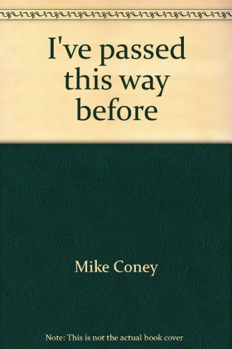 I've passed this way before