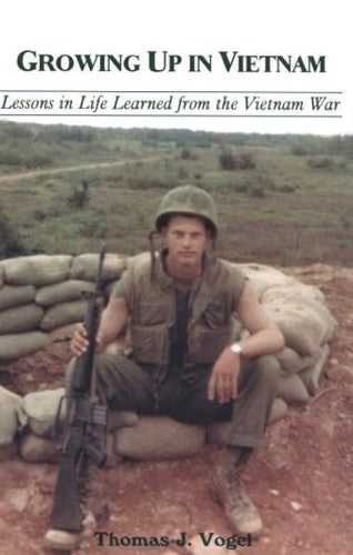 Growing Up in Vietnam: Lessons in Life Learned from the Vietnam War
