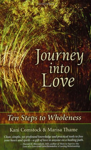 Journey into Love: Ten Steps to Wholeness