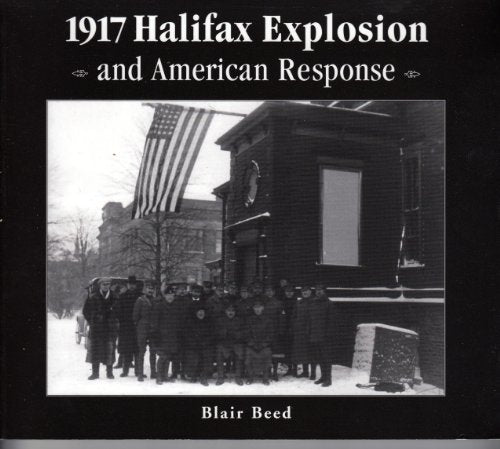 1917 Halifax Explosion and American Response