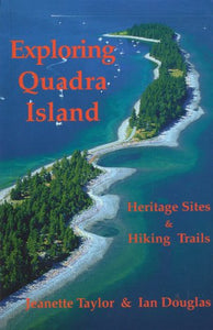 Exploring Quadra Island Heritage Sites  Hiking Trails 