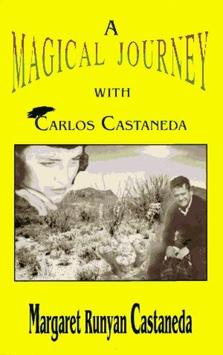 Magical Journey with Carlos Castaneda