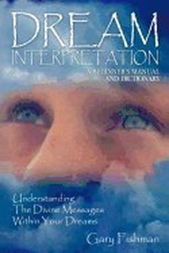 Dream Interpretation: Discovering the Divine Messages Within Your Dreams