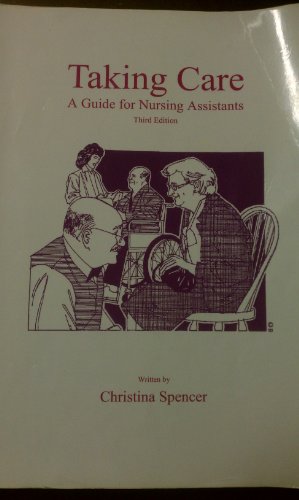 Taking Care, A Guide for Nursing Assistants