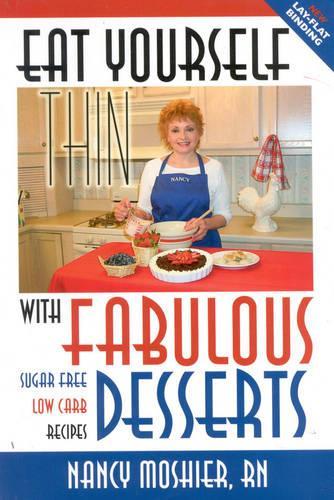 Eat Yourself Thin with Fabulous Desserts