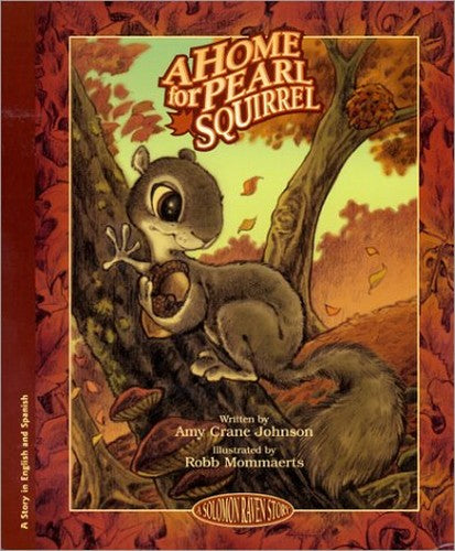 La Casita de la Ardilla Perla / A Home For Pearl Squirrel