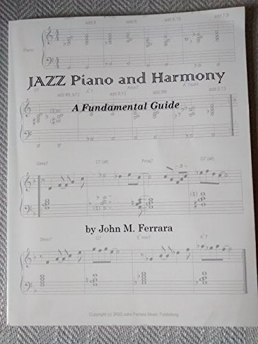 Jazz Piano And Harmony: A Fundamental Guide