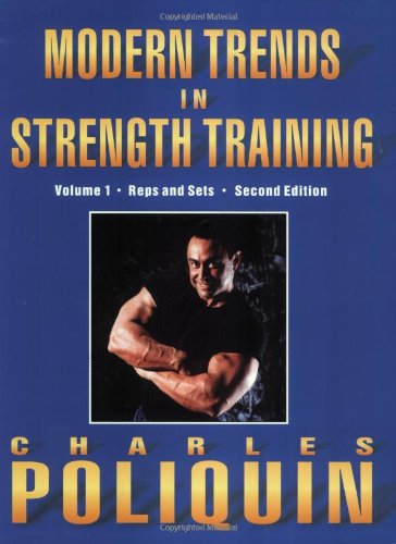 Modern Trends In Strength Training: Volume 1, Sets And Reps (Second Edition)