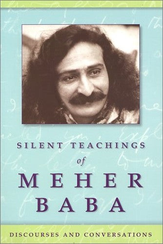 Silent Teachings of Meher Baba