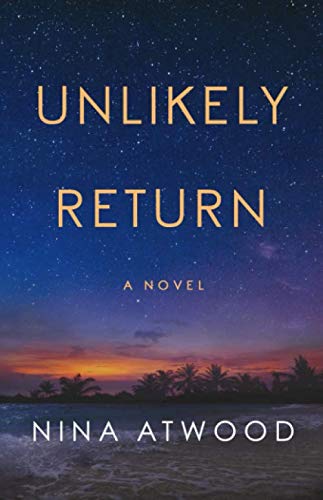 Unlikely Return: A Novel
