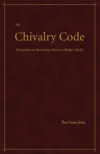 The Chivalry Code: Discussions on Becoming a Man in a Modern World