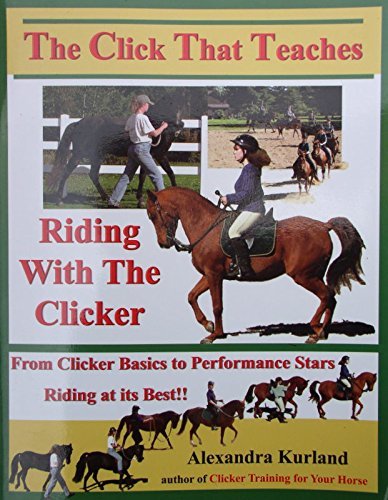 The Click That Teaches: Riding with the Clicker