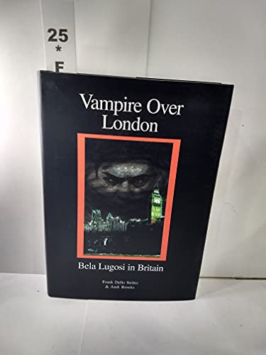 Vampire over London: Bela Lugosi in Britain