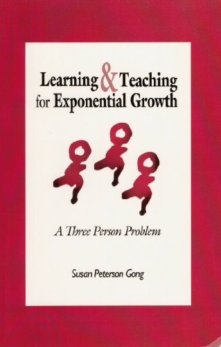 Learning  Teaching for Exponential Growth A Three Person Problem
