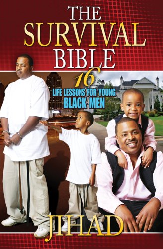 The Survival Bible: 16 Life Lessons for Young Black Men