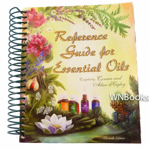 Reference Guide for Essential Oils Eleventh Edition, October 2008