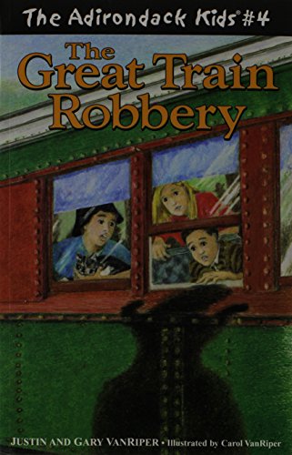 The Great Train Robbery (The Adirondack Kids)