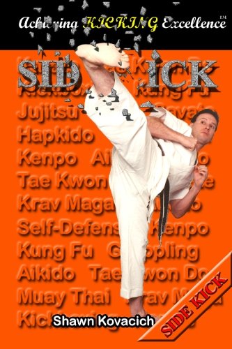 Side Kick (Achieving Kicking Excellence, Vol. 10)