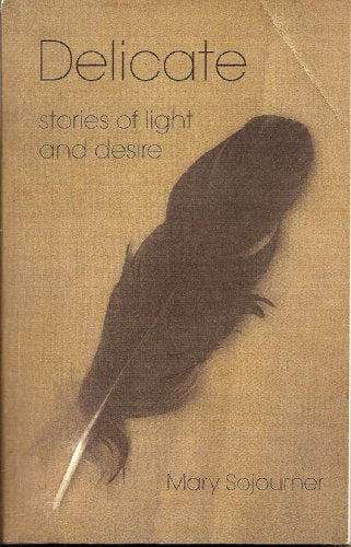 Delicate: Stories of Light & Desire
