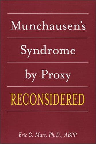 Munchausen's Syndrome by Proxy Reconsidered