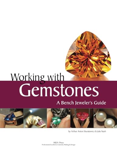 Working with Gemstones: A Bench Jeweler's Guide