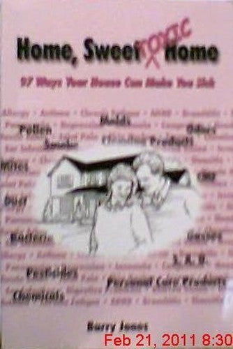 Home, Sweet,--TOXIC--Home by Barry Jones (Paperback)