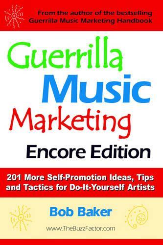Guerrilla Music Marketing, Encore Edition