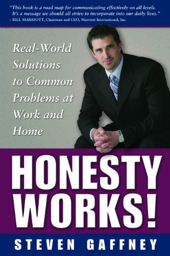 Honesty Works Real World Solutions To Common Problems At Work And Home