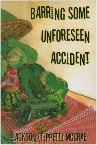 Barring Some Unforeseen Accident