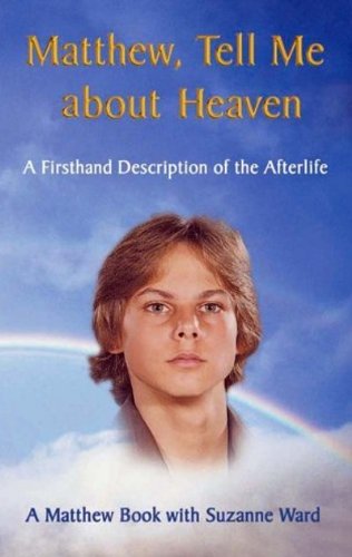 Matthew, Tell Me About Heaven