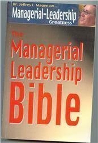 The Managerial Leadership Bible