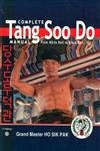Complete Tang Soo Do Manual, Volume 1