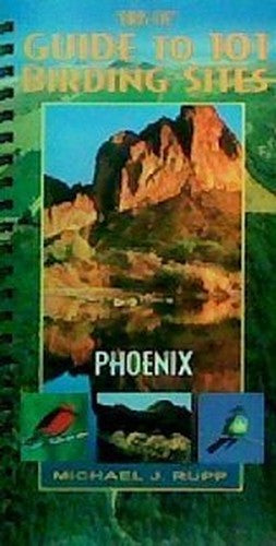 The birdseye guide to  birding sites Phoenix and surrounding area