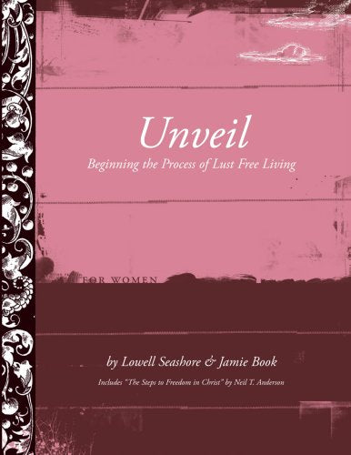 Unveil : Beginning the process of Lust Free Living