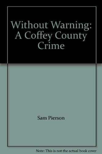 Without Warning: A Coffey County Crime