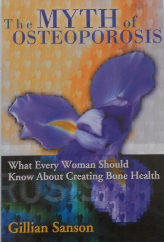 The Myth of Osteoporosis