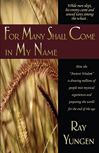 For Many Shall Come in My Name