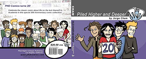 PHD Comics 20th Anniversary Book: The 6th Piled Higher and Deeper Comic Strip Collection