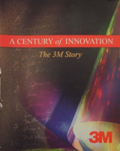 A Century of Innovation: The 3m Story