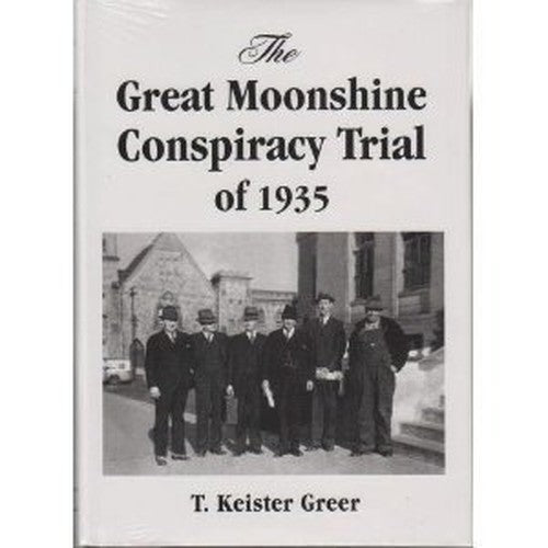 The Great Moonshine Conspiracy Trial of 1935