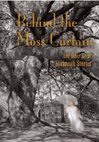Behind the Moss Curtain: And Other Great Sava