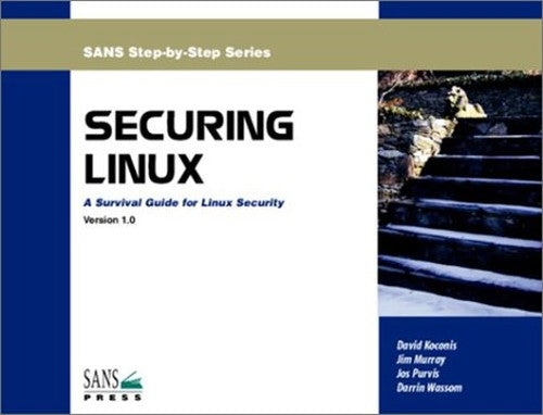 Title: Securing Linux A Survival Guide for Linux Security